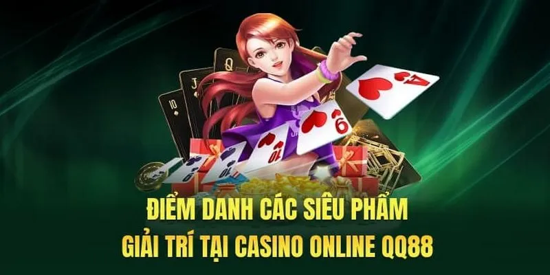 Điểm danh những tựa game nổi bật bậc nhất tại sòng bài QQ88