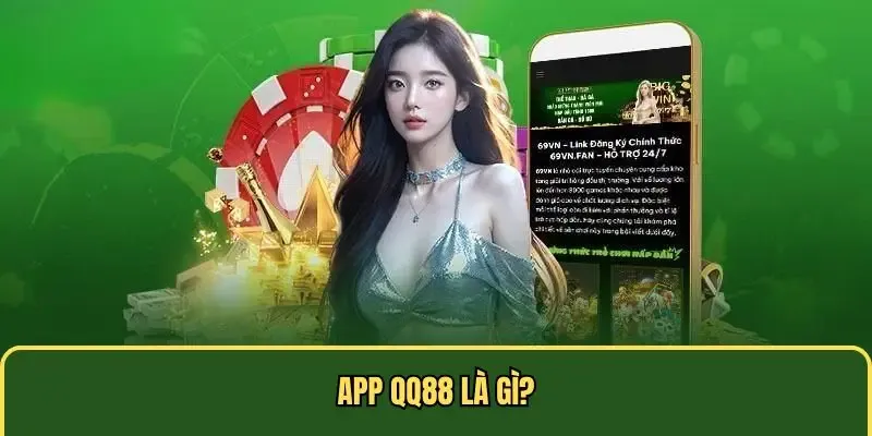 Giới thiệu về ứng dụng mobile của QQ88