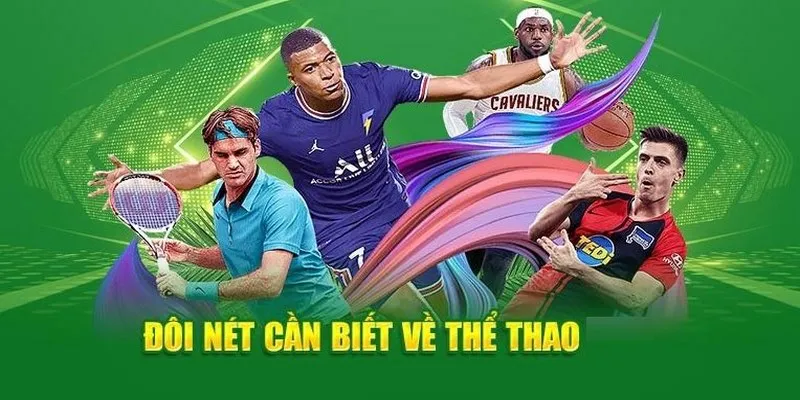 Cược thể thao là chuyên mục trọng điểm tại nền tảng
